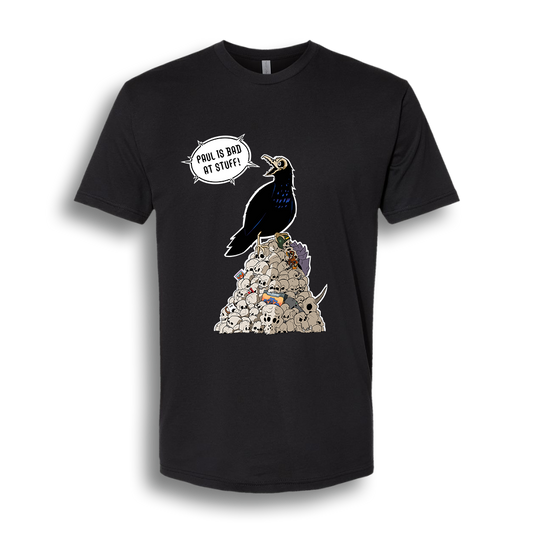 Paul is Bad at Stuff | The Screaming Raven’s Spoils (Large Design) - Tee